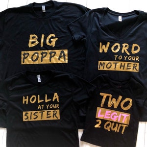 2 legit two quit family birthday shirts, 90&#39;s hip hop birthday shirts, 2 legit birthday shirts, too legit birthday shirts, 2 legit two quit