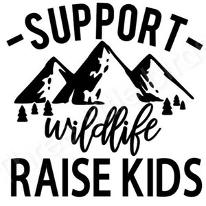 Steun Wildlife opvoeden kinderen SVG, Grappig ouderschap shirt svg, vader shirt svg, moeder shirt svg