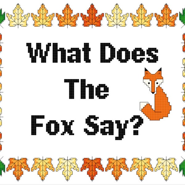 What Does the Fox Say Inspired Cross Stitch PATTERN - 3 Versions Included