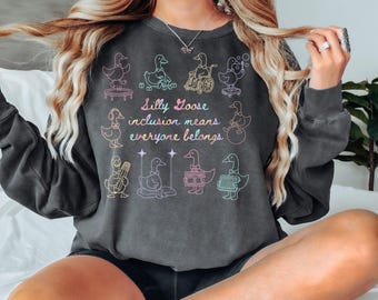 Inclusion sweatshirt,neurodiversity sweatshirt,neurodivergent sweatshirt,autism sweatshirt,mental health shirt,special education,silly goose