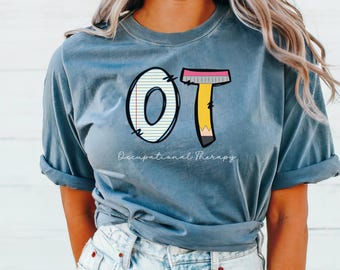 Occupational therapy shirt,occupational therapy gift,occupational therapy,OT shirt,occupational therapist shirt,ot shirts pediatrics,OT tee