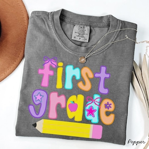 first grade comfort colors shirt,1st grade comfort colors shirt,first grade teacher shirt,back to school teacher shirt,back to school