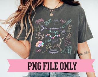OT png,occupational therapy png,Occupational Therapy Shirt Iron on Png, Therapy Sublimation,OT gift,occupational therapy gift,OT digital