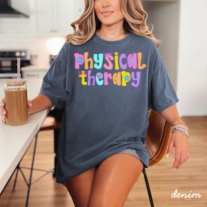 Physical therapy shirt,PhysicalTherapy t-shirt,comfort colors Physical therapy shirt,PT gift,Physical Therapist shirt,PTA shirt