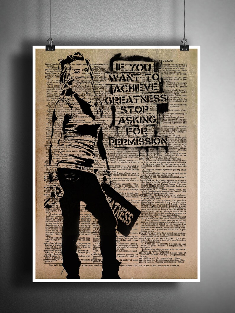 If you want to achieve greatness stop asking for permission poster image