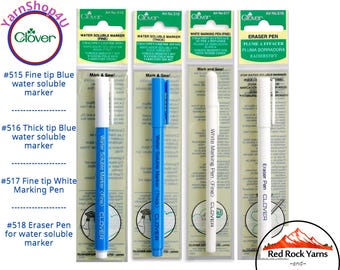 Clover Fabric Pens: Water Erasable Marker available in Blue (FINE #515 or THICK #516), White Marking Pen (FINE #517), or Eraser Pen (#518)