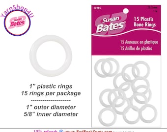 1" Susan Bates PLASTIC BONE RINGS. 15 per pack. 5/8"inner. Wear-resistant, wash/dry clean. Use for Buttons, potholders, curtains #14285-25.5