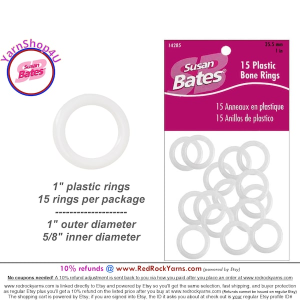 1" Susan Bates PLASTIC BONE RINGS. 15 per pack. 5/8"inner. Wear-resistant, wash/dry clean. Use for Buttons, potholders, curtains #14285-25.5