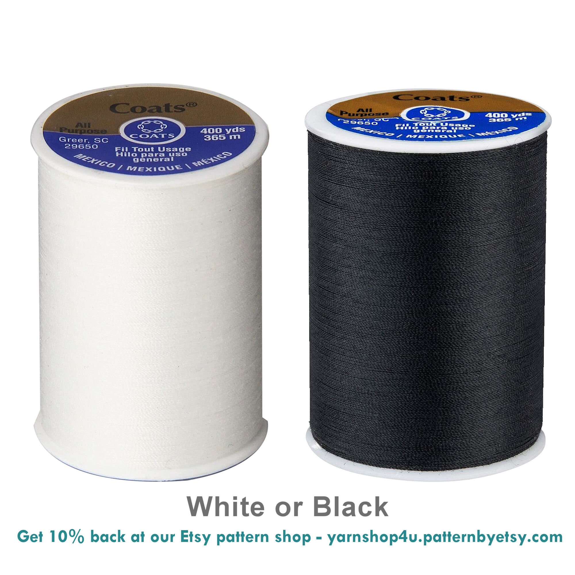400 yards of White or Black Coats & Clark Dual Duty AllPurpose Thread. 230A