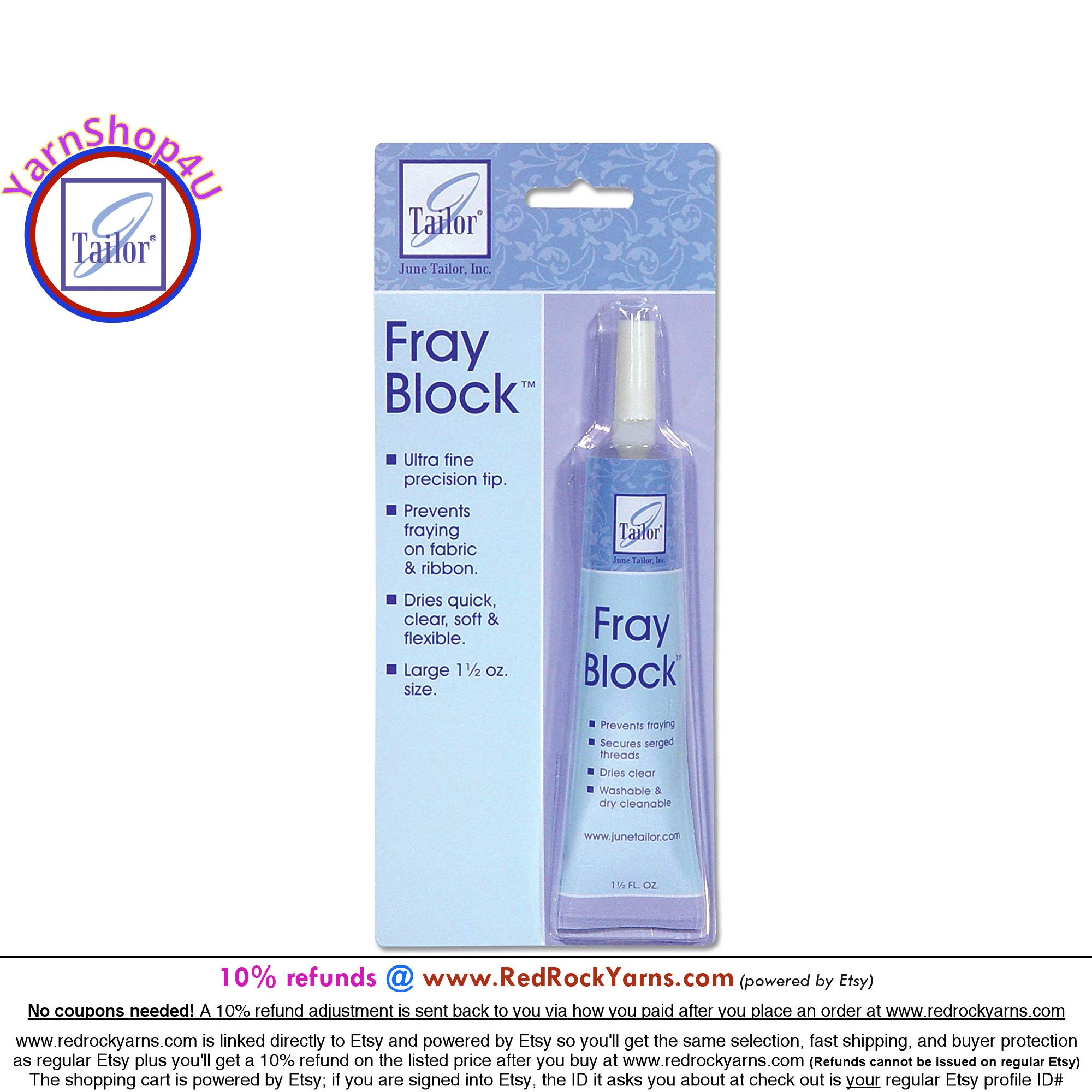 Fray Block, June Tailor. 1.5oz tube. Prevents unfinished fabric edges /  serged threads from fraying. Dries clear. Can be washed and dried.