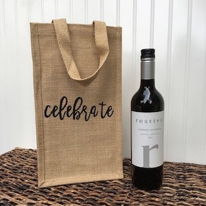 Celebrate Wine Bag | Wine Bag Hostess Gift Wine Gifts For Her Wine Lover Gift Wine Tote Burlap Wine Bag Wine Gift Bag Housewarming Gift