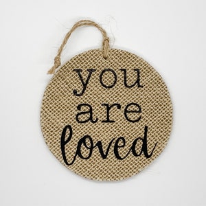 Burlap You Are Loved Ornament | Thoughtful Gift For Loved One Thinking Of You Sending You A Hug Cheering Up Decoration Best Friend Gift