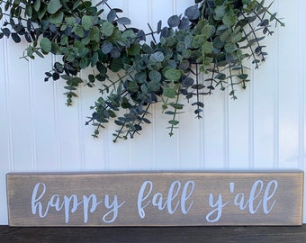 Happy Fall Y'all Wooden Sign: Rustic Farmhouse Autumn Decor