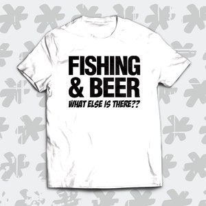 Beer & Fishing T-Shirt. Perfect gift for a fishing enthusiast Dad, Boyfriend or a beer lover!