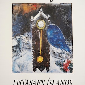 May include: A Marc Chagall exhibition poster featuring a tall grandfather clock, a large blue bird, a yellow rooster, and a snowy village scene. The text reads Marc Chagall, LISTASAFN ÍSLANDS, and the dates 4. JÚNÍ – 14. ÁGÚST 1988 in black lettering.