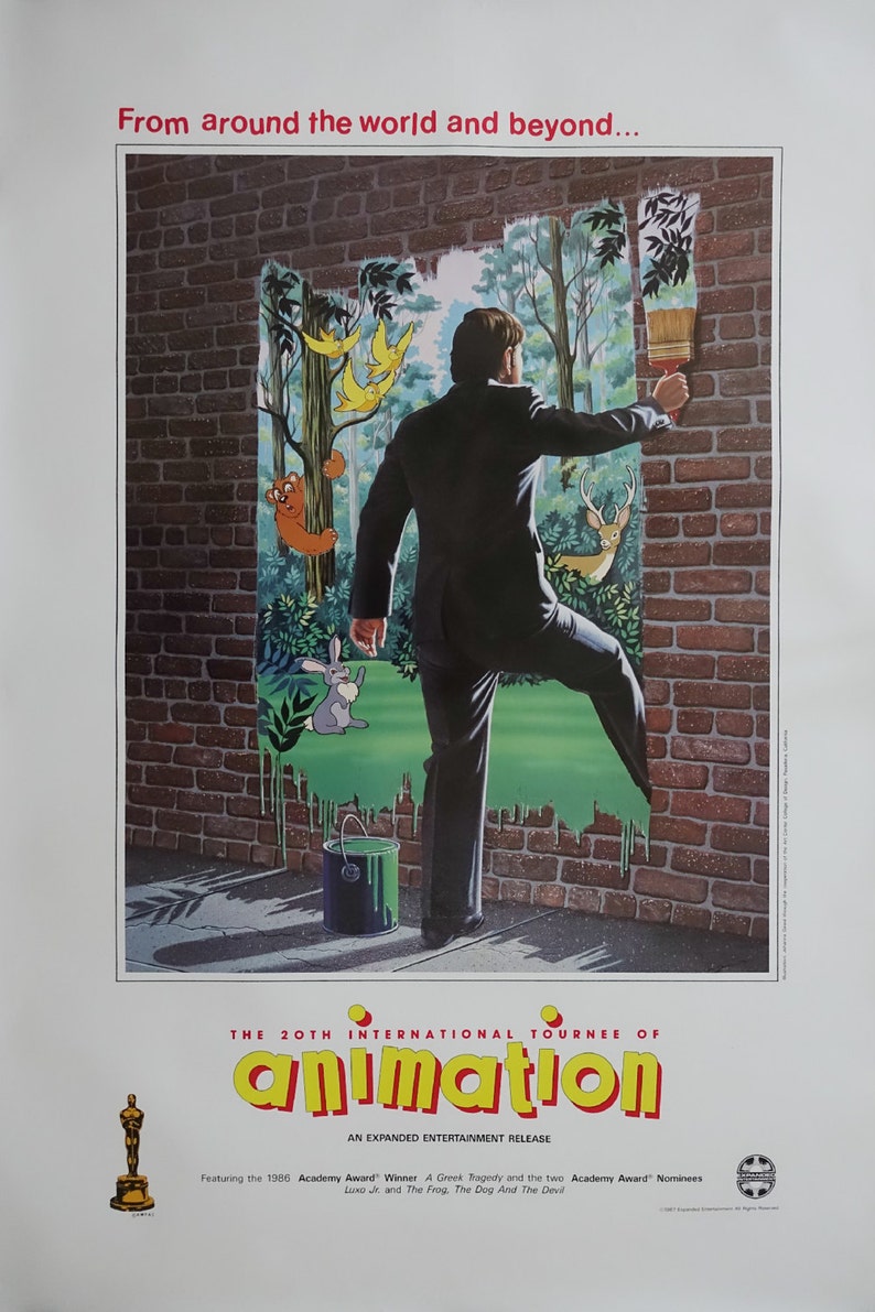 May include: A poster advertising the 20th International Tournee of Animation. The poster features a man painting a brick wall green, revealing a forest scene with animals. The text "From around the world and beyond..." is at the top of the poster. The text "THE 20TH INTERNATIONAL TOURNEE OF animation" is in large, yellow letters. The text "AN EXPANDED ENTERTAINMENT RELEASE" is below the title. The text "Featuring the 1986 Academy Award Winner A Greek Tragedy and the two Academy Award Nominees Luxe Jr. and The Frog, The Dog And The Devil" is at the bottom of the poster.
