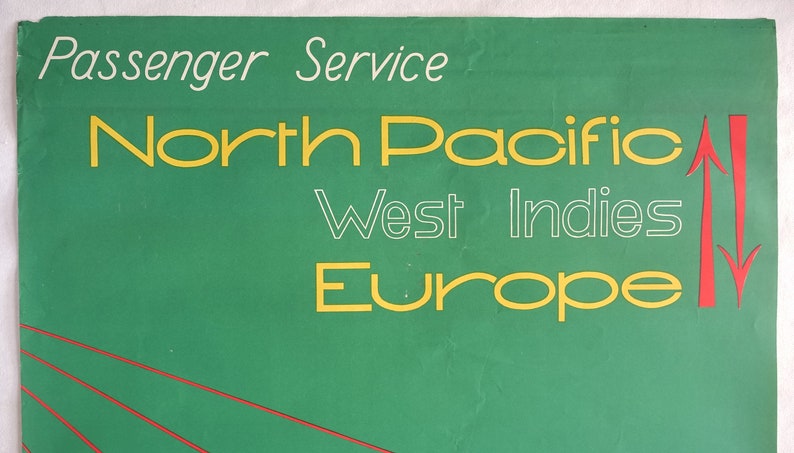 May include: A green poster with white text that reads "Passenger Service" and yellow text that reads "North Pacific West Indies Europe". There are two red arrows pointing up and down.