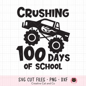 May include: Black and white graphic design featuring a monster truck with the text "Crushing 100 Days of School".
