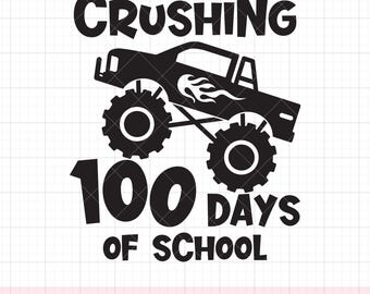 Crushing 100 Days of School SVG PNG Boy Monster Truck 100 Days of School T Shirt Design SVG Cut Files for Cricut and Silhouette