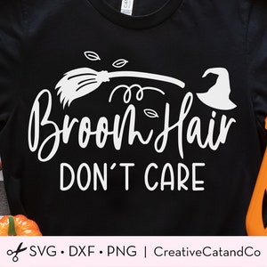 Cabelo de Vassoura Não Se Importa SVG PNG DXF | Design Engraçado de Camiseta de Bruxa de Halloween | Tipografia com Chapéu e Vassoura - Arquivo de Corte Fácil em Uma Cor