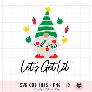 Holiday Gnome SVG PNG DXF | Funny Christmas Shirt Design | Cute Gnome Holding Lights with Let’s Get Lit Quote | Cricut Cut File | Home Decor