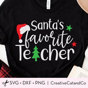 Teacher Christmas Svg, Santa's Favorite Teacher Svg, Png, Teacher Holiday, Lehrer Shirt Design, Svg, Dxf, Plotterdatei, Sublimation