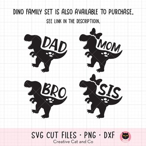 May include: Four black silhouette dinosaur designs with the words "Dad", "Mom", "Bro", and "Sis" inside each dinosaur. The designs are for a family set of SVG cut files, PNG files, and DXF files.