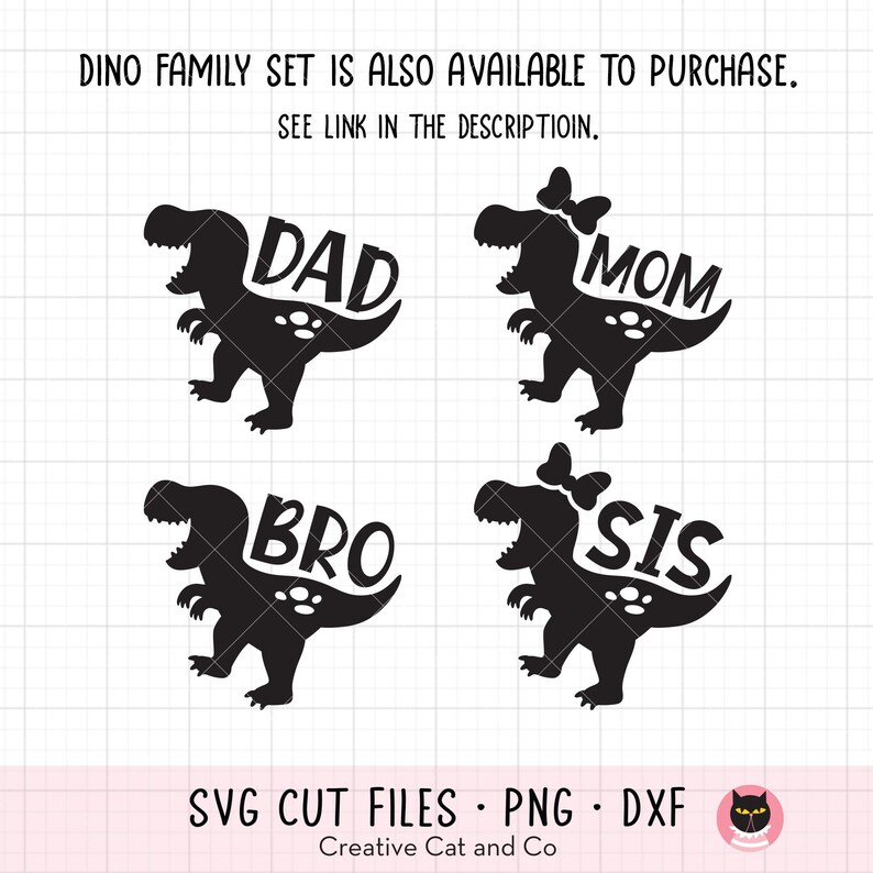 May include: Four black silhouette dinosaur designs with the words "Dad", "Mom", "Bro", and "Sis" inside each dinosaur. The designs are for a family set of SVG cut files, PNG files, and DXF files.