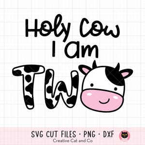 Holy Cow I Am Two Svg, Png, Boy 2nd Birthday Svg, Cow Farm Theme Birthday, Kid Two Year Old Birthday Svg Cut File, Png, Sublimation, Dxf