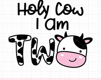 Holy Cow I Am Two Svg, Png, Boy 2nd Birthday Svg, Cow Farm Theme Birthday, Kid Two Year Old Birthday Svg Cut File, Png, Sublimation, Dxf