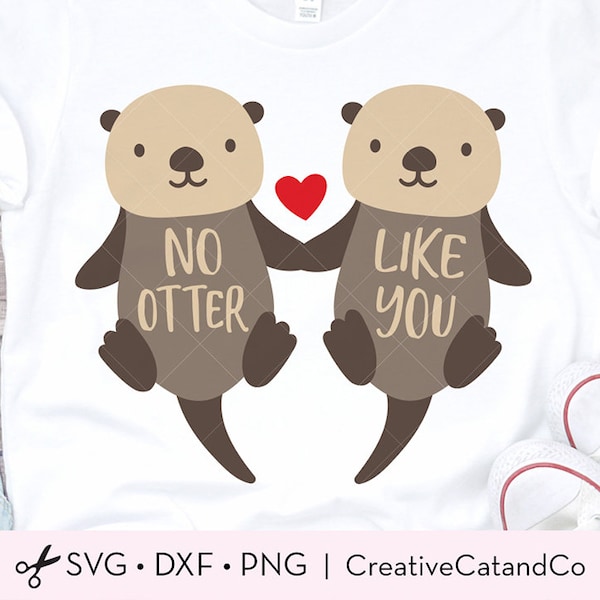 There is No Otter Like You SVG Valentine Sea Otter Couple Lover Friendship Significant Otter Holding Hands Clipart Sea Animal Svg Dxf