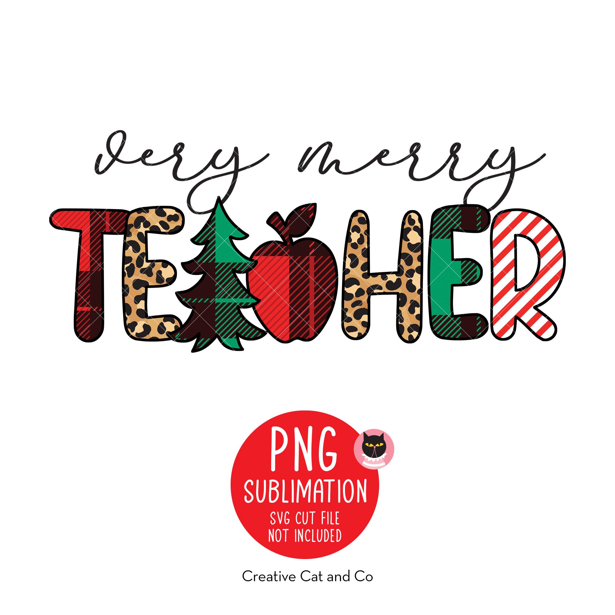 Teacher Christmas Shirt PNG Sublimation | Very Merry Teacher Design ...