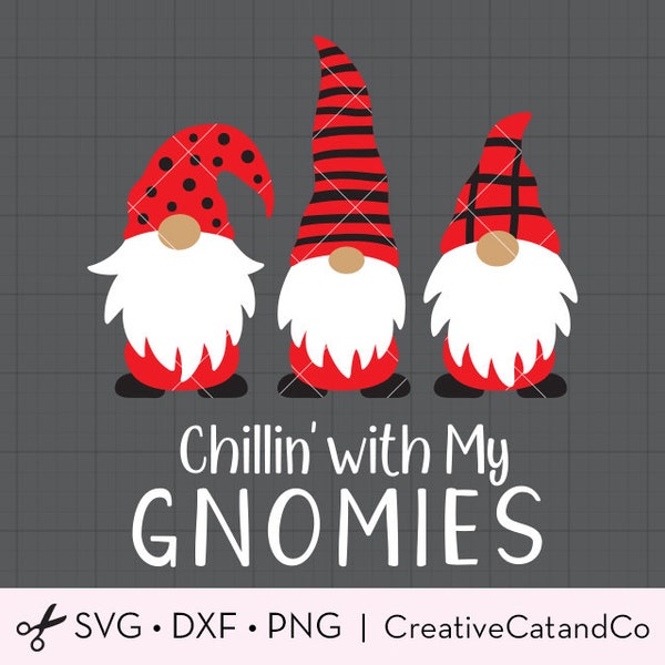 Chilling with My Gnomies SVG Funny Christmas Quote Holiday Gnomes with Red Hat svg dxf Clipart Cut Files for Cricut