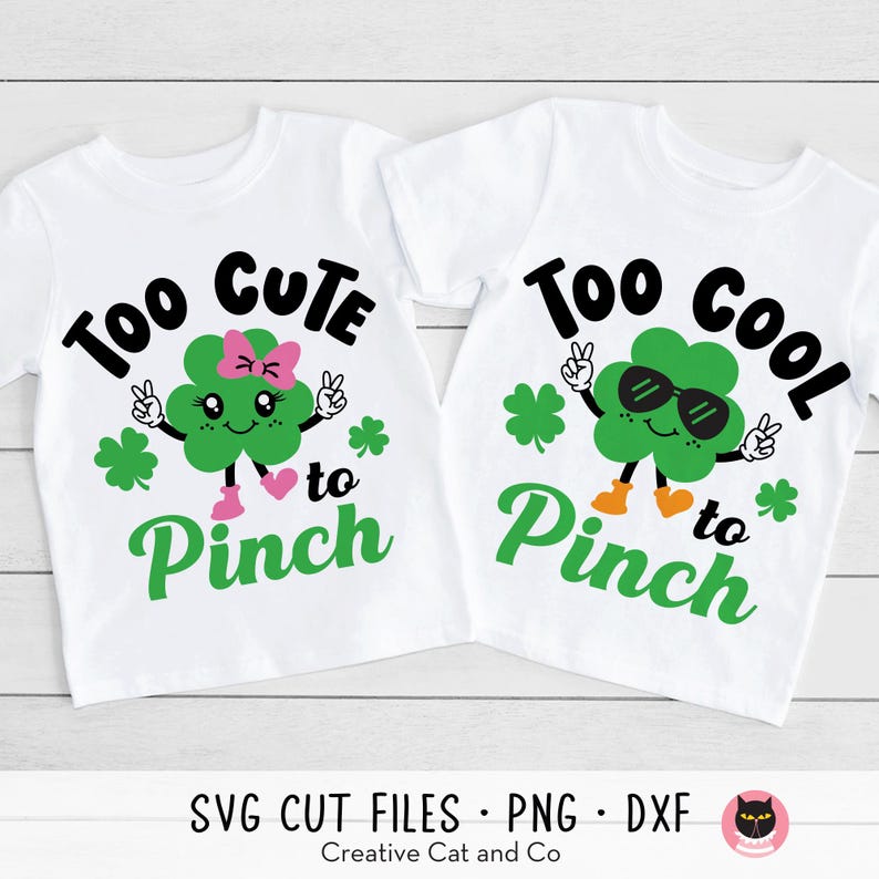 May include: Two white t-shirts with a green shamrock design. One shirt says "Too Cute to Pinch" and the other says "Too Cool to Pinch".
