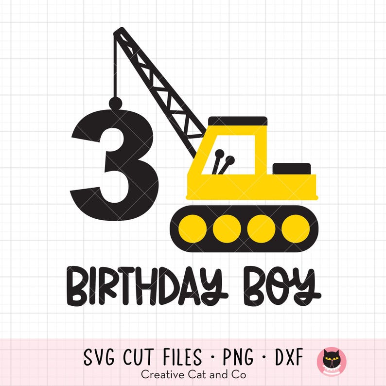 May include: A yellow construction crane with black tracks lifts a black number 3. The text "Birthday Boy" is below the crane.