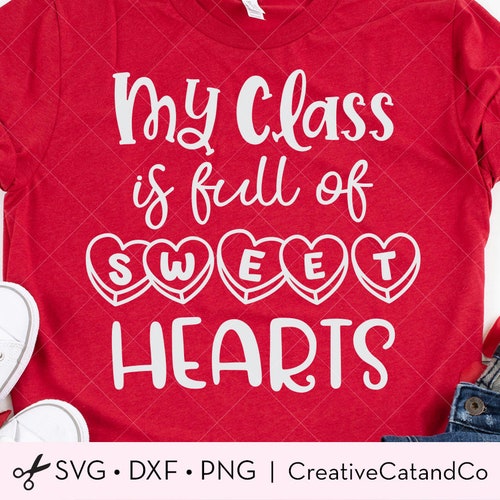 Teacher Valentine Shirt Svg My Class is Full of Sweet Hearts - Etsy
