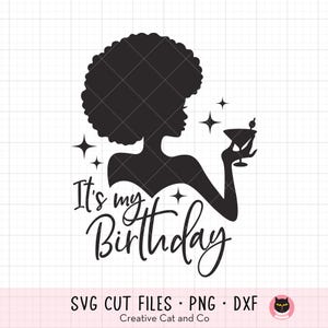 Compleanno di donna nera SVG PNG, Silhouette di donna afro che tiene in mano un cocktail, Design della maglietta It's My Birthday, Favoloso Clipart, File di taglio