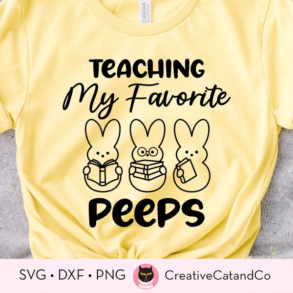 Teaching My Favorite Peeps Svg, Png, Teacher Easter Svg, Easter Shirt Design, Cute Easter Students, Easter Bunny, Svg, Cut Files, Cricut