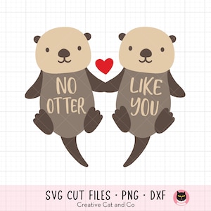 There is No Otter Like You SVG PNG Valentine Sea Otter Couple Lover Friendship Significant Otter Holding Hands Clipart Sea Animal Svg Dxf