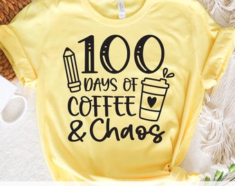 100 Days of Coffee and Chaos SVG PNG DXF | Funny Teacher 100 Days of School T Shirt Design with Pencil & Coffee | Cricut One Color Cut File