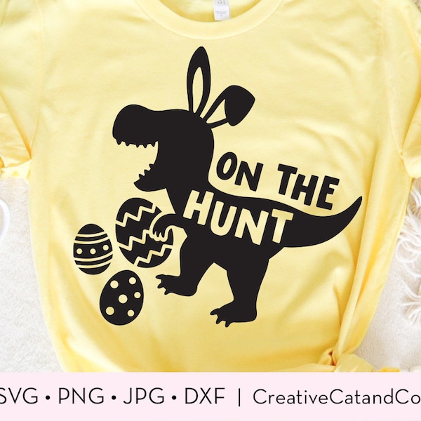 Easter Egg Hunt Svg, On The Hunt, Easter Saurus Rex Dinosaur with Bunny Ears, Kid, Boy, Girl, Easter Shirt Design, Svg, Dxf, Png, Cut File