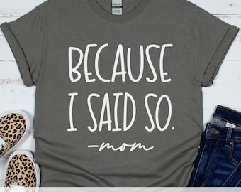 Funny Mother’s Day Svg Png, Because I Said So, Funny Mom Quote, Svg, Dxf, Png, Cut File, Cricut, Silhouette