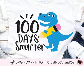 100 Days Smarter SVG 100 Days of School Boy Dinosaur Holding Pencil Boy Back to School Teacher Shirt svg dxf Cut Files for Cricut