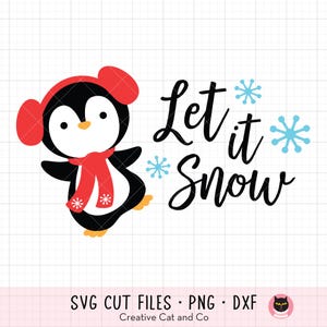 Let It Snow SVG DXF Holiday Penguin Cuttable Lindo pingüino en traje de invierno con copos de nieve svg dxf Archivos de corte para Cricut