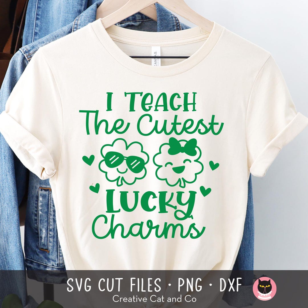 I Teach the Cutest Lucky Charms Svg Png, Teacher St Patrick’s Day Lucky ...