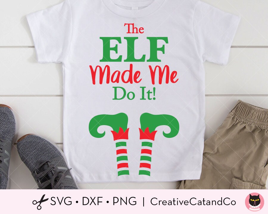 The elf made me do hotsell it shirt