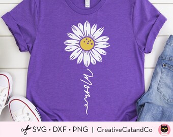 Mom Shirt Svg, Mother’s Day Svg, Mama, Daisy Flower, Sunflower, Shirt Design, Svg, Dxf, Png, Cut Files, Cricut, Silhouette