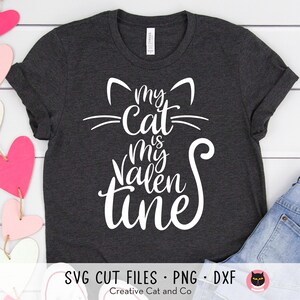 Meine Katze ist mein Valentinstag SVG DXF Katzenliebhaber Single Verrückte Katzen-Lady Valentinstag T-Shirt svg dxf Schnittdateien für Cricut und Silhouette
