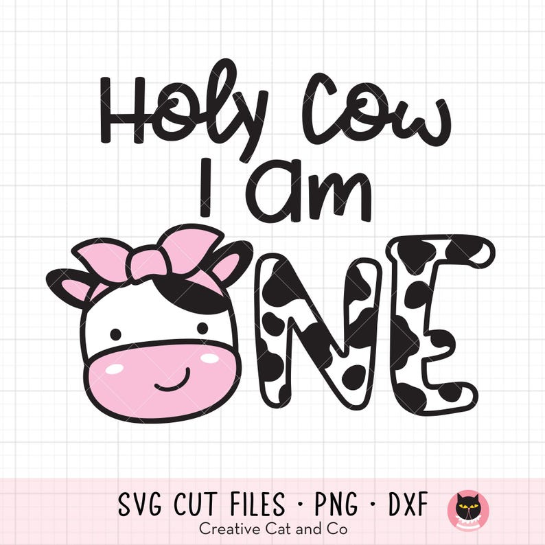 Holy Cow I am One, 1st Birthday Girl, Svg, Png, Cow with Bow, Girl First Birthday, Farm Cowgirl Birthday, Cut File, Sublimation, Dxf image 1