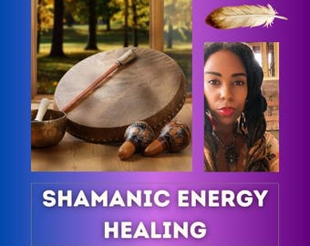 Potent Shamanic Energy Healing
